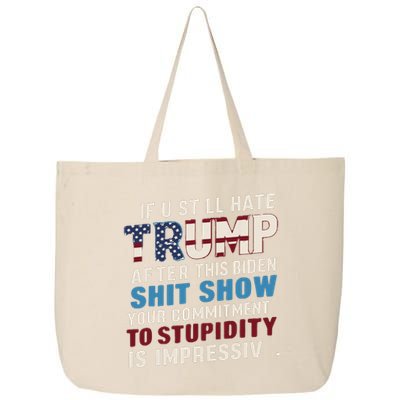 If U Still Hate Trump After Bidens Show Is Impressive 25L Jumbo Tote