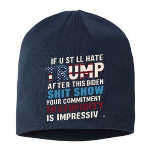 If U Still Hate Trump After Bidens Show Is Impressive Sustainable Beanie