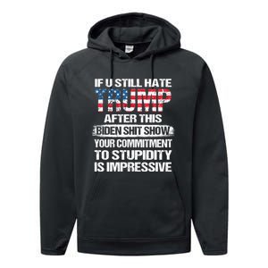 If U Still Hate Trump After This Biden Performance Fleece Hoodie