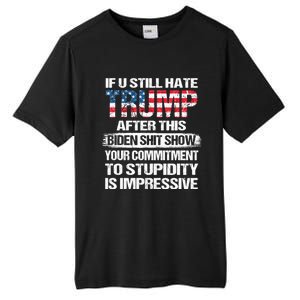 If U Still Hate Trump After This Biden Tall Fusion ChromaSoft Performance T-Shirt