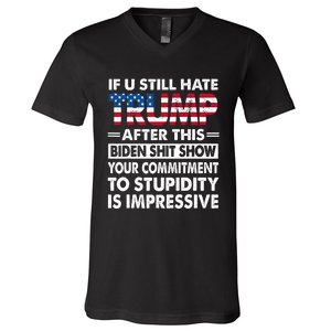 If U Still Hate Trump After This Biden V-Neck T-Shirt