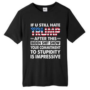 If U Still Hate Trump After This Biden Tall Fusion ChromaSoft Performance T-Shirt