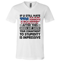 If U Still Hate Trump After This Biden V-Neck T-Shirt