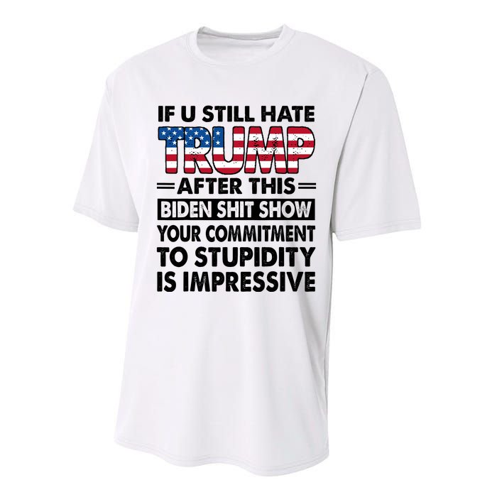 If U Still Hate Trump After This Biden Performance Sprint T-Shirt