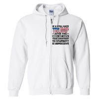 If U Still Hate Trump After This Biden Full Zip Hoodie