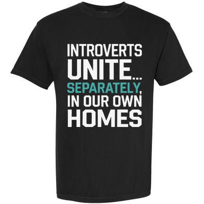 Introverts Unite Separately In Our Own Homes Garment-Dyed Heavyweight T-Shirt