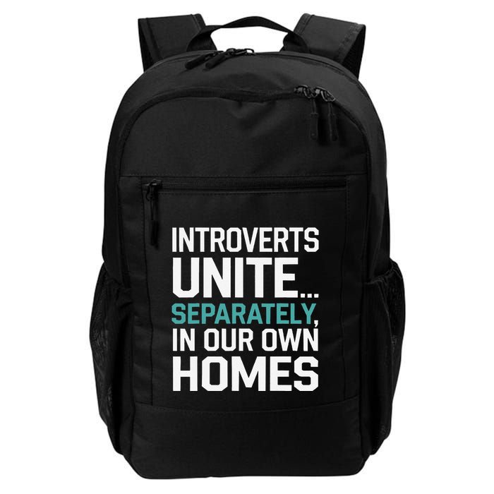 Introverts Unite Separately In Our Own Homes Daily Commute Backpack