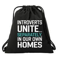 Introverts Unite Separately In Our Own Homes Drawstring Bag