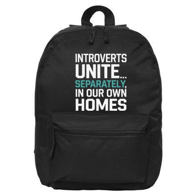 Introverts Unite Separately In Our Own Homes 16 in Basic Backpack