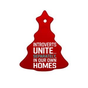 Introverts Unite Separately In Our Own Homes Ceramic Tree Ornament