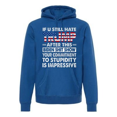 If U Still Hate Trump after This Biden Premium Hoodie