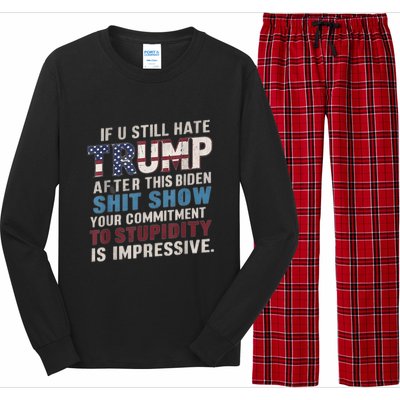 If U Still Hate Trump After BidenS Show Is Impressive Long Sleeve Pajama Set