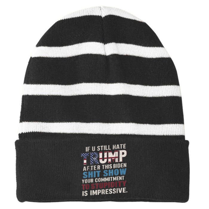 If U Still Hate Trump After BidenS Show Is Impressive Striped Beanie with Solid Band