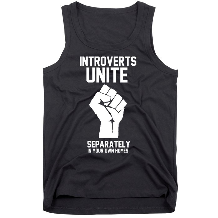 Introverts Unite Separately In Your Own Homes Tank Top