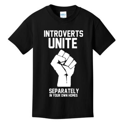 Introverts Unite Separately In Your Own Homes Kids T-Shirt