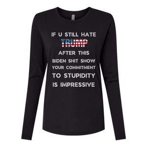 If U Still Hate Trump After This Biden Womens Cotton Relaxed Long Sleeve T-Shirt