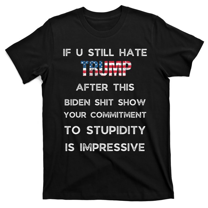 If U Still Hate Trump After This Biden T-Shirt