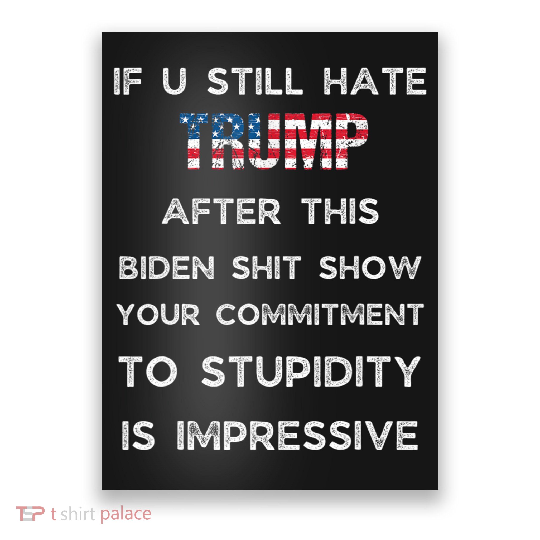 If U Still Hate Trump After This Biden Poster