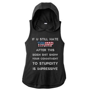 If U Still Hate Trump After This Biden Ladies PosiCharge Tri-Blend Wicking Draft Hoodie Tank