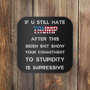 If U Still Hate Trump After This Biden Coaster