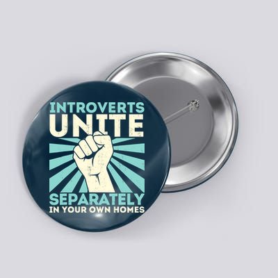 Introverts Unite Separately Funny Introverted Antisocial Button
