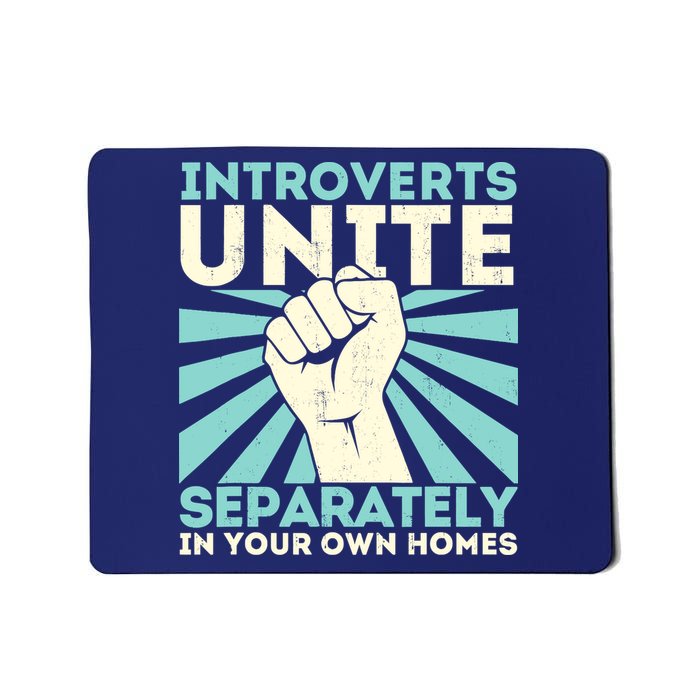 Introverts Unite Separately Funny Introverted Antisocial Mousepad