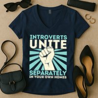 Introverts Unite Separately Funny Introverted Antisocial Women's V-Neck T-Shirt