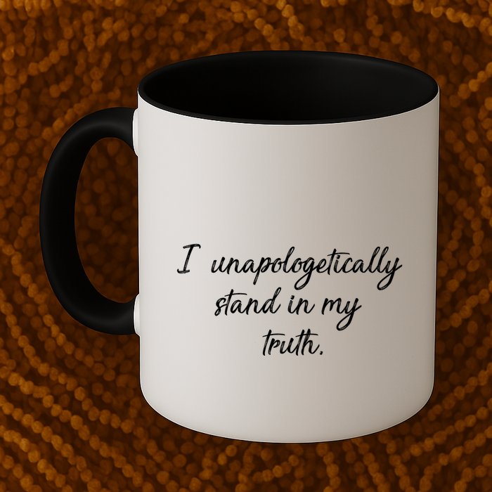 I Unapologetically Stand Inn My Truth Mug