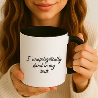 I Unapologetically Stand Inn My Truth Mug