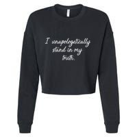 I Unapologetically Stand Inn My Truth Cropped Pullover Crew
