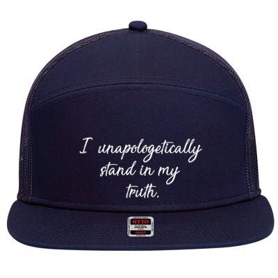 I Unapologetically Stand Inn My Truth 7 Panel Mesh Trucker Snapback Hat