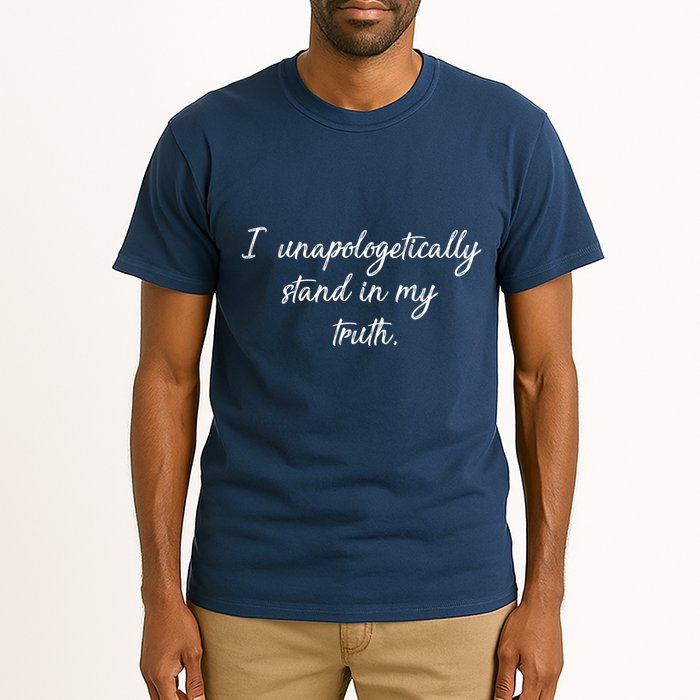I Unapologetically Stand Inn My Truth Tall T-Shirt