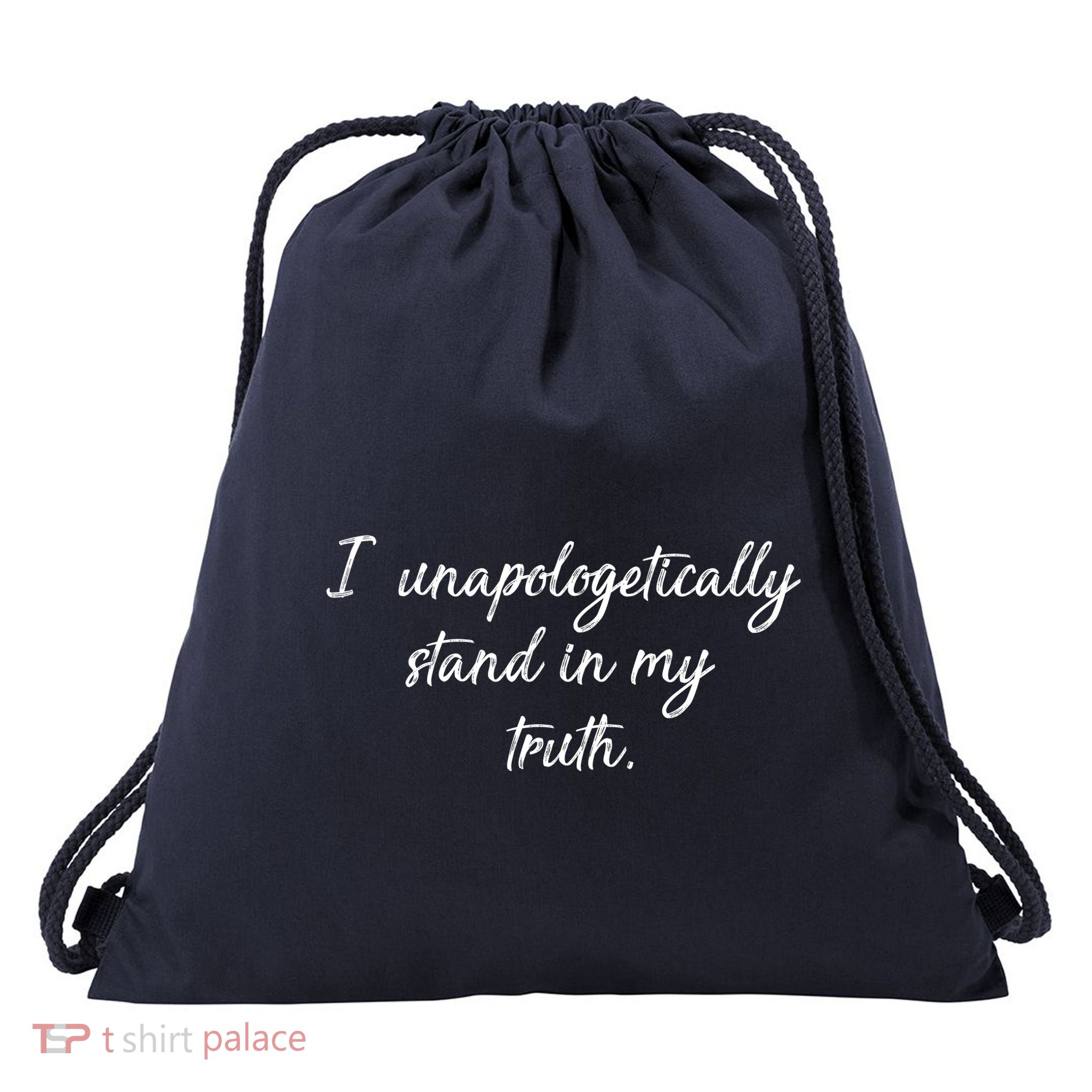 I Unapologetically Stand Inn My Truth Drawstring Bag