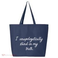 I Unapologetically Stand Inn My Truth 25L Jumbo Tote