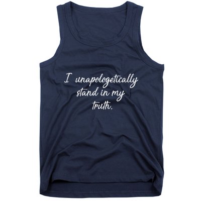 I Unapologetically Stand Inn My Truth Tank Top