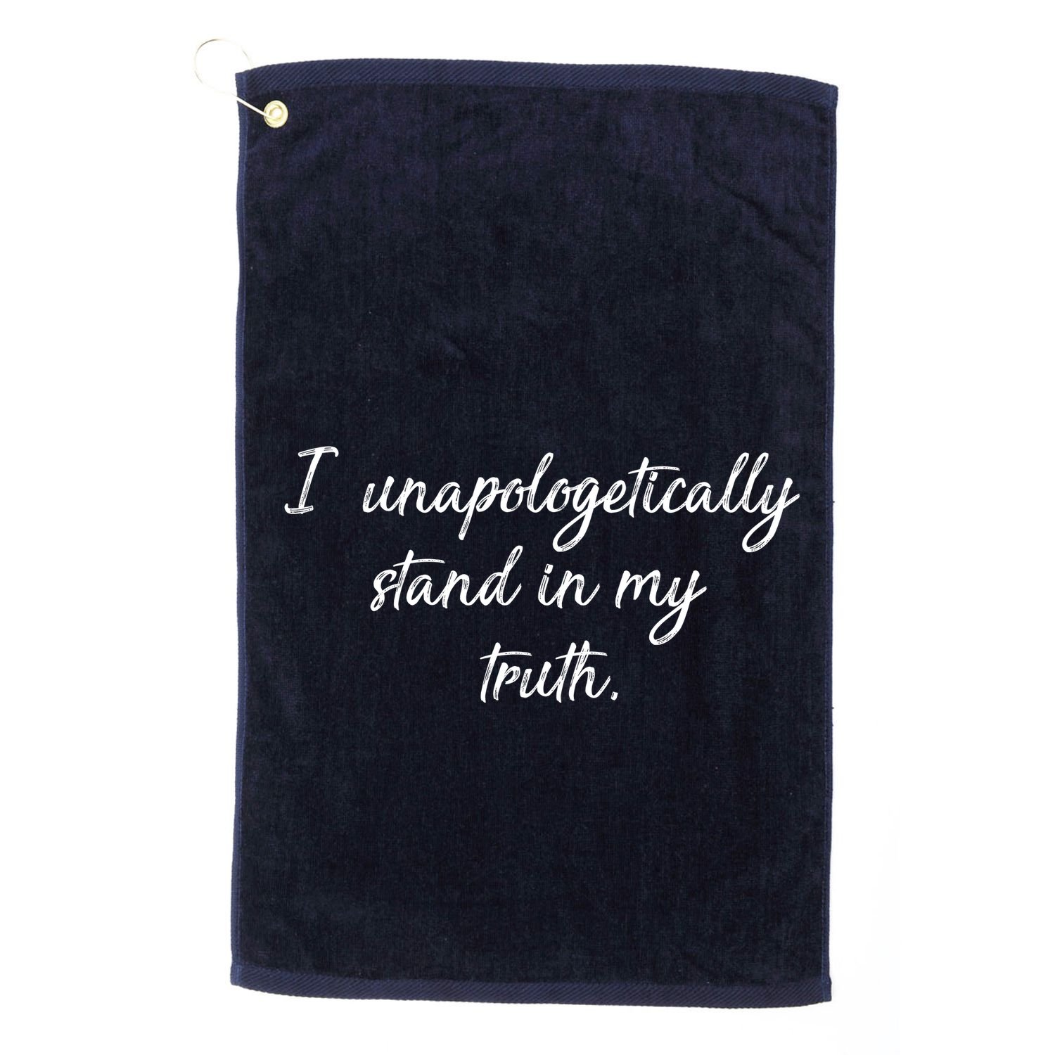 I Unapologetically Stand Inn My Truth Golf Towel