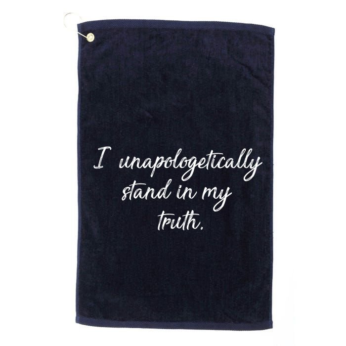 I Unapologetically Stand Inn My Truth Golf Towel