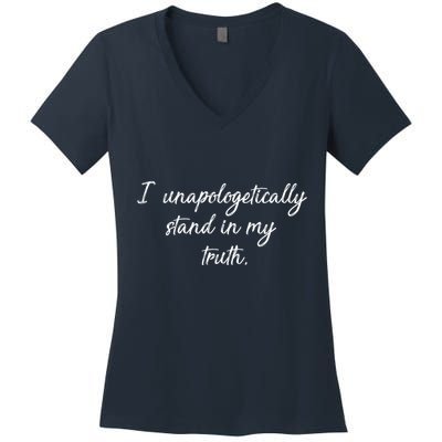 I Unapologetically Stand Inn My Truth Women's V-Neck T-Shirt