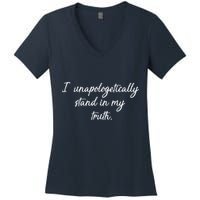 I Unapologetically Stand Inn My Truth Women's V-Neck T-Shirt