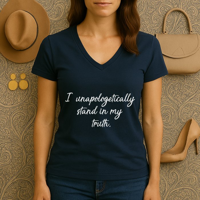 I Unapologetically Stand Inn My Truth Women's V-Neck T-Shirt