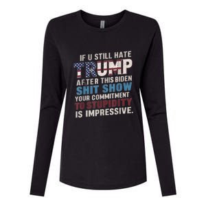 If U Still Hate Trump After BidenS Show Is Impressive Womens Cotton Relaxed Long Sleeve T-Shirt