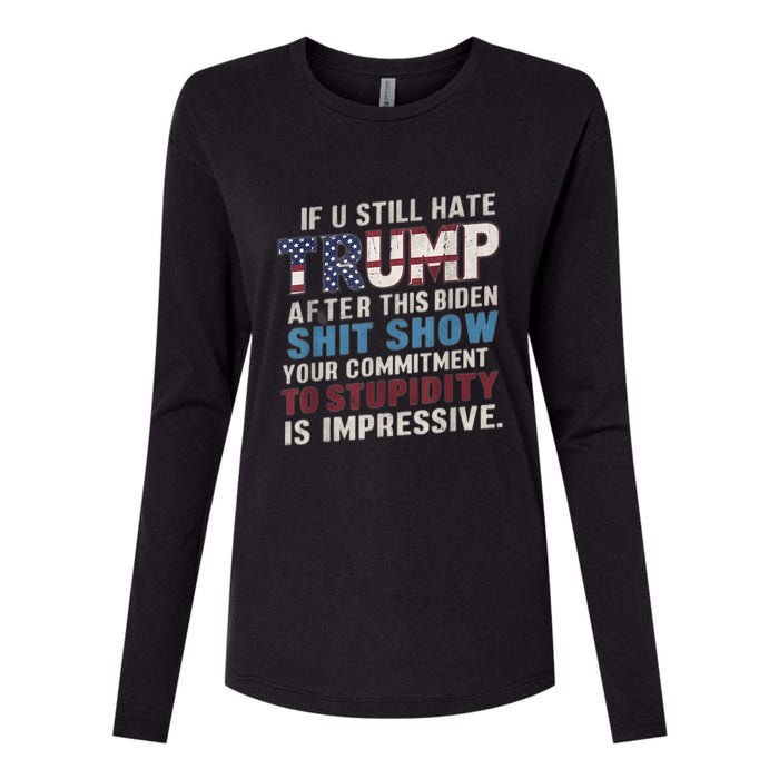 If U Still Hate Trump After BidenS Show Is Impressive Womens Cotton Relaxed Long Sleeve T-Shirt