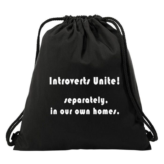 Introverts Unite... Separately In Our Own Homes. Drawstring Bag