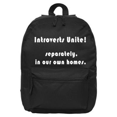 Introverts Unite... Separately In Our Own Homes. 16 in Basic Backpack