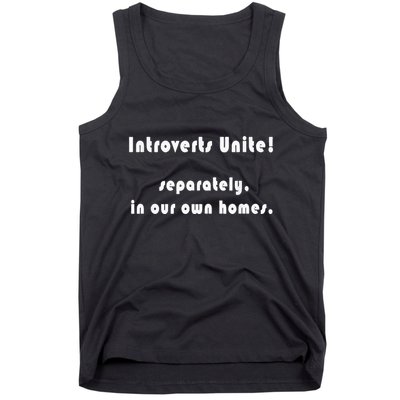 Introverts Unite... Separately In Our Own Homes. Tank Top