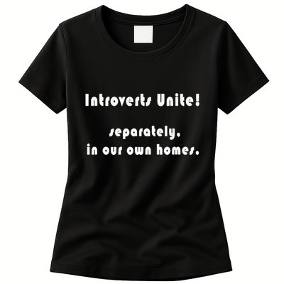 Introverts Unite... Separately In Our Own Homes. Women's T-Shirt