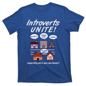 Introverts Unite Separately And In Your Own Home Great Gift T-Shirt