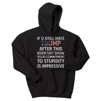 If U Still Hate Trump After This Biden Kids Hoodie