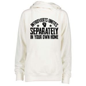 Introverts Unites Separately In Your Own Home Giftgiftgift Cool Gift Womens Funnel Neck Pullover Hood