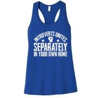 Introverts Unites Separately In Your Own Home Giftgiftgift Cool Gift Women's Racerback Tank